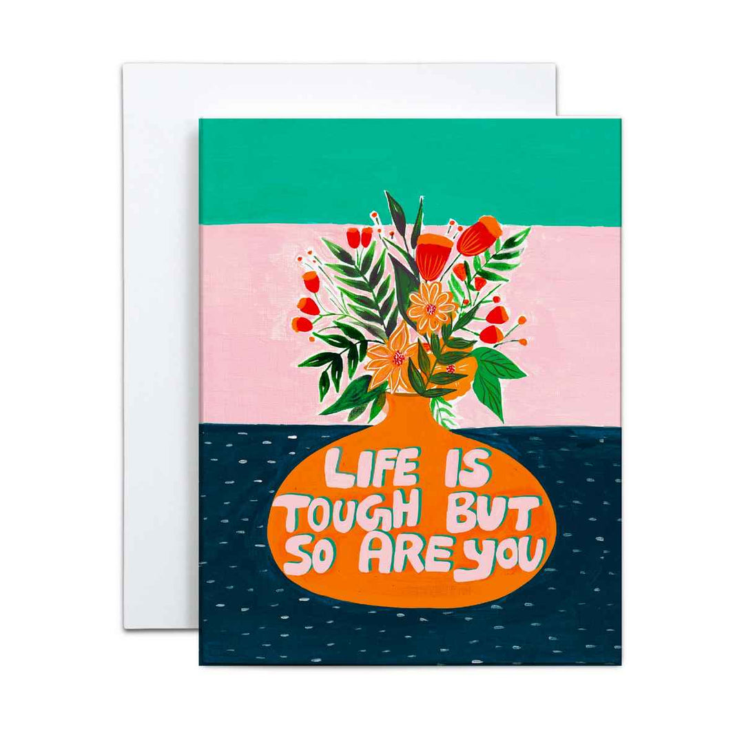 Life is touch but so are you vase greeting card